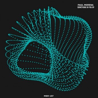 Paul Morena – Something In You EP