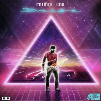 Primal Cru – Drift