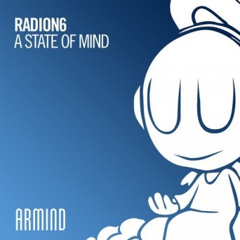 Radion6 – A State Of Mind