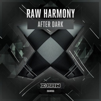 Raw Harmony – After Dark