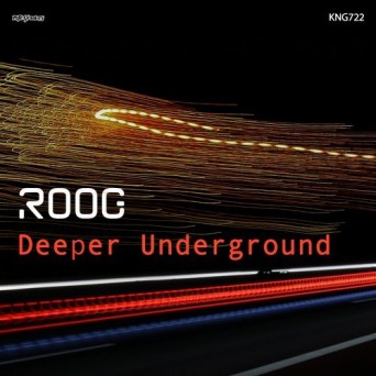 Roog – Deeper Underground
