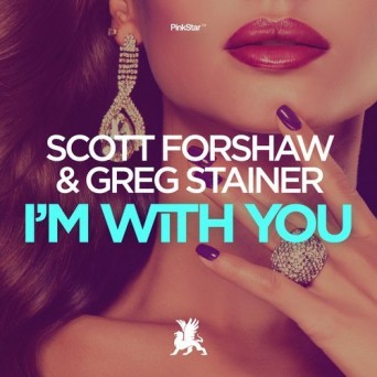 Scott Forshaw & Greg Stainer – I’m With You