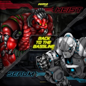 Serum & Heist – Back to the Bassline EP