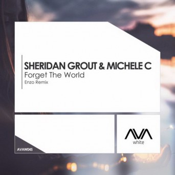 Sheridan Grout & Michele C – Forget The World (Enzo Remix)