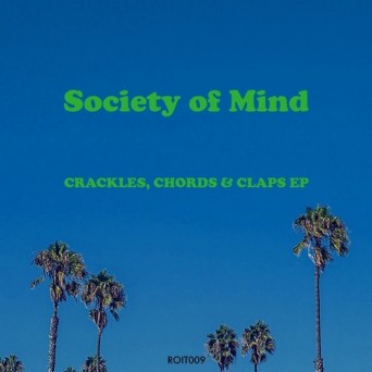 Society of Mind – Crackles, Chords & Claps EP