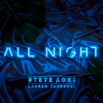 Steve Aoki x Lauren Jauregui – All Night