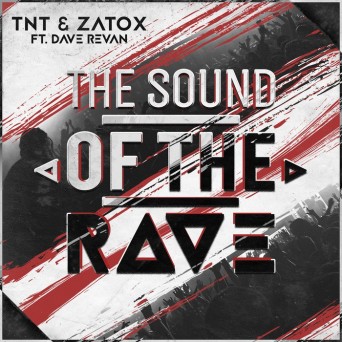 TNT & Zatox ft. Dave Revan – The Sound Of The Rave