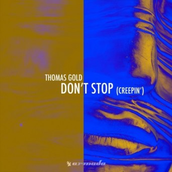 Thomas Gold – Don’t Stop (Creepin’)