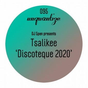 Tsalikee – Discoteque 2020