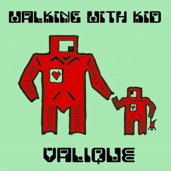 Valique feat. Maya – Walking With Kid (Remixes)