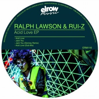 Ralph Lawson, Rui-Z – Acid Love EP