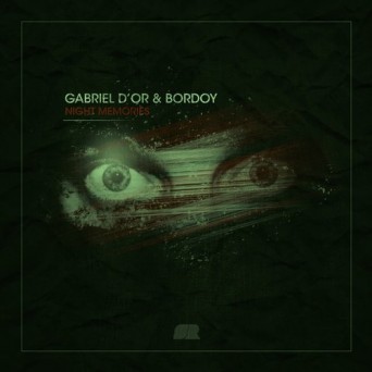 Gabriel D’Or & Bordoy – Night Memories Part.3