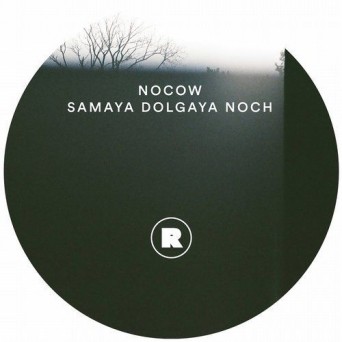 NOCOW – Samaya Dolgaya Noch EP