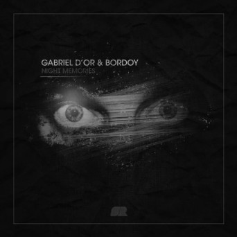 Gabriel D’Or & Bordoy – Night Memories Part.2