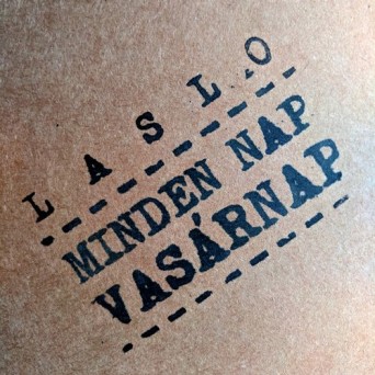 Laslo – Minden Nap Vasarnap