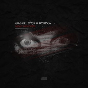 Gabriel D’Or & Bordoy – Night Memories Part.1