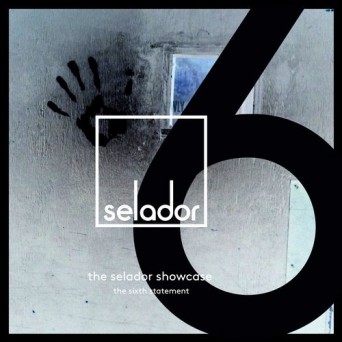 The Selador Showcase, The Sixth Statement