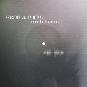 Prostorija Za Otpad – Renatha (Remixes)