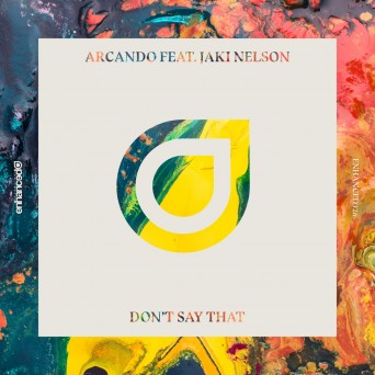 Arcando ft. Jaki Nelson – Don’t Say That