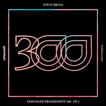Arty, Steve Brian, Axis, Suncatcher – Enhanced Progressive 300: EP 2