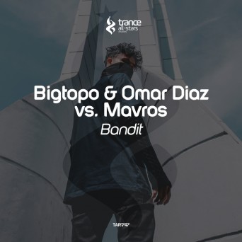 Bigtopo & Omar Diaz vs Mavros – Bandit