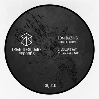 Tom Dazing – Bodyfication