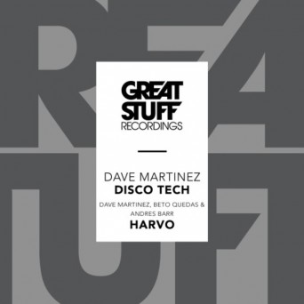 Dave Martinez & Beto Quedas & Andres Barr – Disco Tech EP