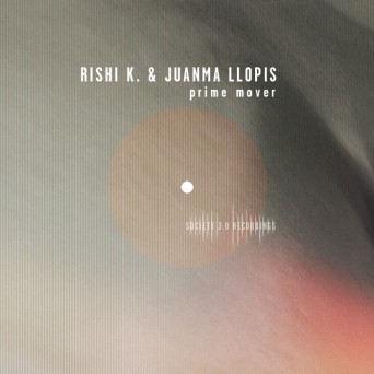 Rishi K & Juanma Llopis – Prime Mover