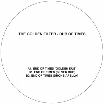 The Golden Filter – Dub of Times