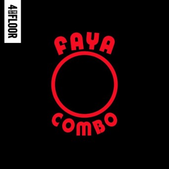 DJ Gregory – 4 To The Floor Presents Faya Combo