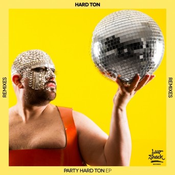 Hard Ton – Party Hard Ton EP (Remixes)