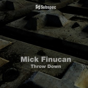 Mick Finucan – Throw Down