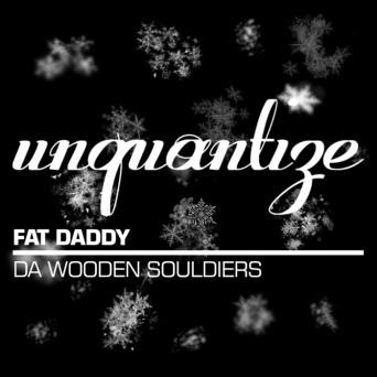Da Wooden Souldiers – Fat Daddy