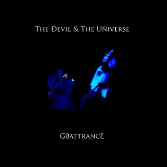 The Devil & The Universe – G 0 A T T R A N C 3