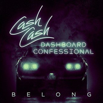 Cash Cash & Dashboard – Confessional Belong