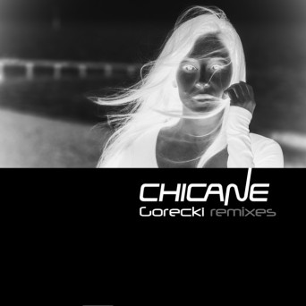 Chicane – Gorecki (Remixes)