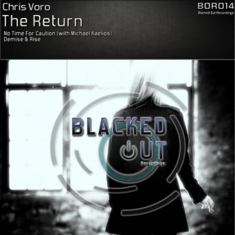 Chris Voro & Michael Kaelios – The Return EP
