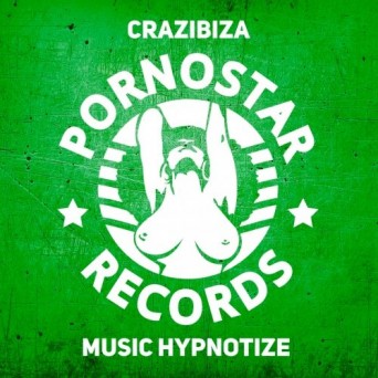 Crazibiza – Music Hypnotize