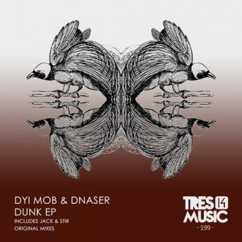 DYI Mob & Dnaser – Dunk