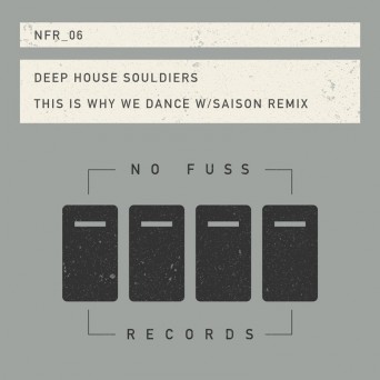 Deep House Soldiers – This Is Why We Dance