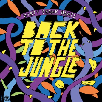 Dirty Skank Beats – Back To The Jungle