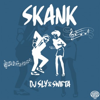 DJ Sly & Swifta – Skank