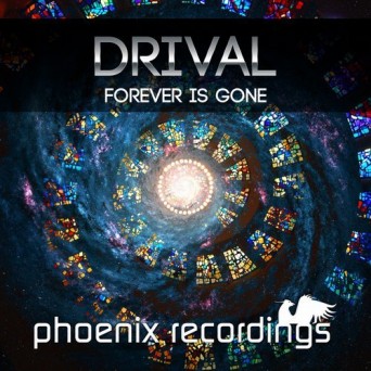 Drival – Forever Is Gone