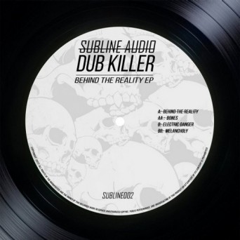 Dub Killer – Behind The Reality EP