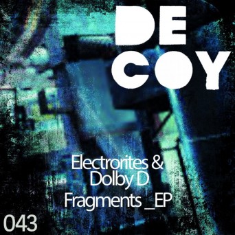 Electrorites & Dolby D – Fragments EP