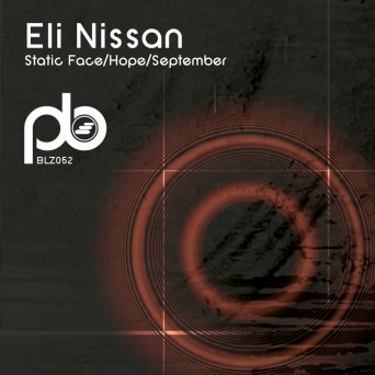 Eli Nissan – Static Face / Hope / September
