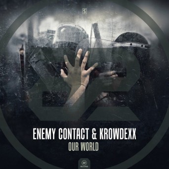 Enemy Contact & Krowdexx – Our World