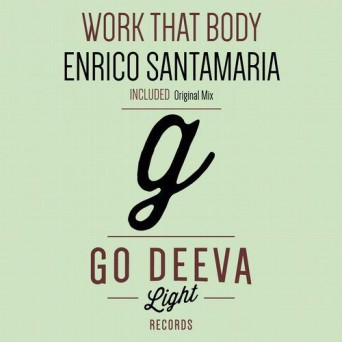 Enrico Santamaria – Work That Body