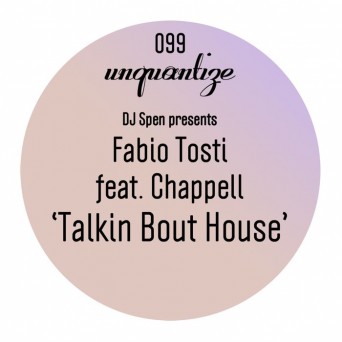 Fabio Tosti & Chappell – Talking Bout House