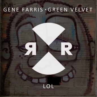 Gene Farris & Green Velvet – LOL